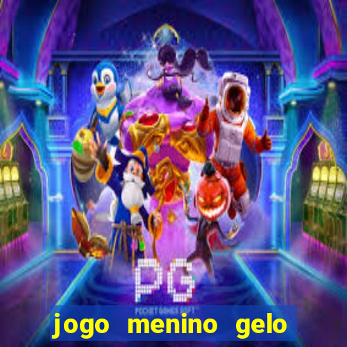 jogo menino gelo menina lava